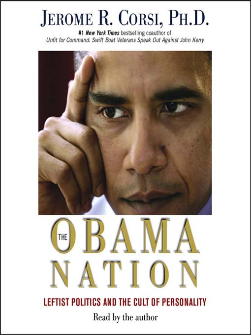 Title details for The Obama Nation by Jerome R Corsi - Available